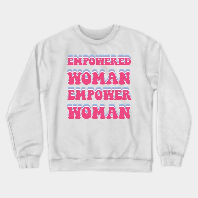 Empowered  woman empower woman Crewneck Sweatshirt by snowshade